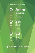 O Amor O Ser O Eu
