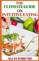The Ultimate Guide on Intuitive Eating