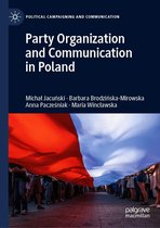 Political Campaigning and Communication - Party Organization and Communication in Poland