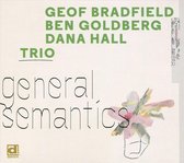 Geof Bradfield, Ben Goldberg, Dana Hall - General Semantics (CD)