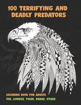 100 Terrifying and Deadly Predators - Coloring Book for adults - Fox, Lioness, Tiger, Snake, other