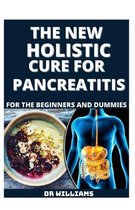 The New Holistic Cure for Pancreatitis