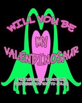 Will You Be My Valendinosaur