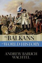 New Oxford World History - The Balkans in World History