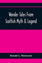 Wonder Tales From Scottish Myth & Legend