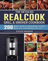 The Detailed Realcook Grill & Smoker Cookbook