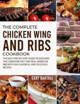 The Complete Chicken Wing And Ribs Cookbook