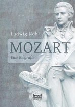 Mozart. Eine Biografie