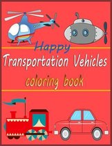 Happy Transportation Vehicles Coloring Book
