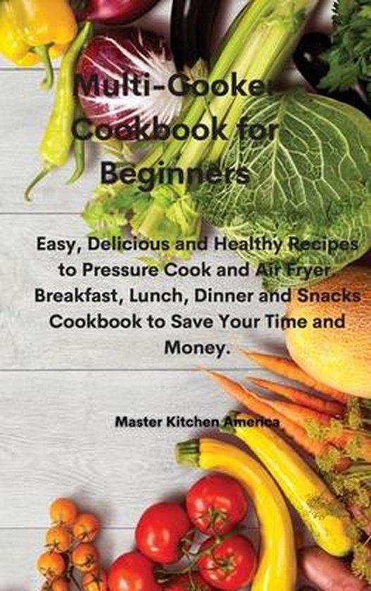 MultiCooker Cookbook for Beginners, Master Kitchen America