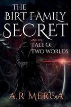 The Birt Family Secret and the Tale of Two Worlds