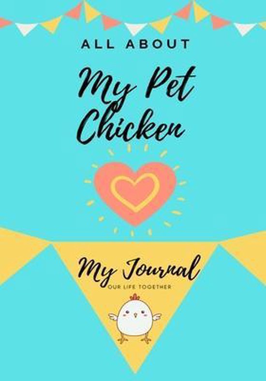 All about My Pet All About My Pet Chicken, Petal Publishing Co 9781922568380 Boeken bol