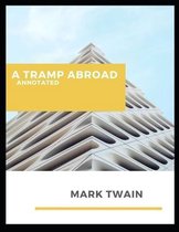 A Tramp Abroad Annotated