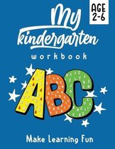 My Kindergarten Workbook: Make learning fun