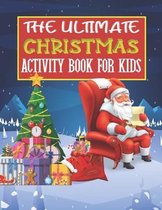 The Ultimate Christmas Activity Book For Kids