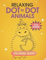 Relaxing Dot To Dot Animals Coloring Book For Adults