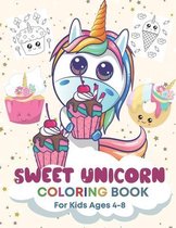 Sweet Unicorn Coloring Book for Kids Ages 4-8