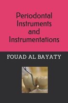 Periodontal Instruments and Instrumentations
