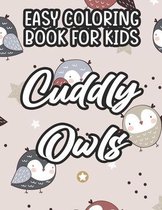 Easy Coloring Book For Kids Cuddly Owls