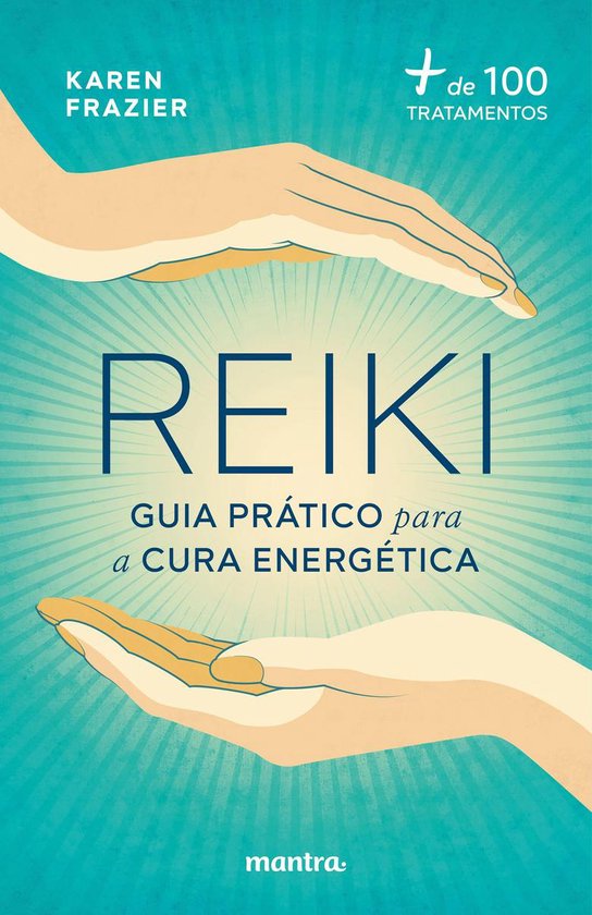 Reiki: Guia prático para a cura energética:+ de 100 tratam ... - cover