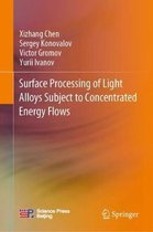 Surface Processing of Light Alloys Subject to Concentrated Energy Flows