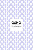 Osho Insights for a New Way of Living- Forgiveness