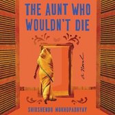 The Aunt Who Wouldn't Die Lib/E