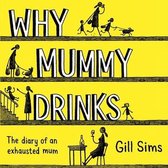 Why Mummy Drinks