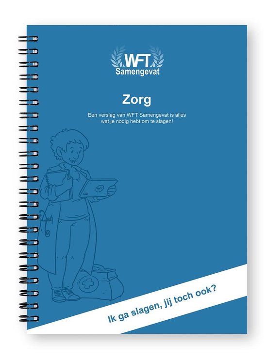 WFT Samengevat | Wft Zorg  - alle informatie over zorg van Wet Financieel Toezicht + toegang tot de online leeromgeving (160 examenvragen) 2022/2023