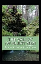 The Valley of Silent Men illustrated