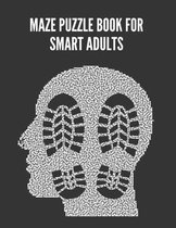 Maze Puzzle Book For Smart Adults