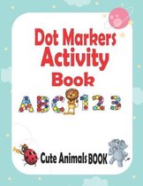 Dot Markers Activity Book A, B, C 1,2,3