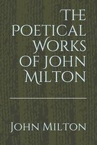 The Poetical Works of John Milton