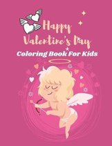 Happy Valentine's Day Coloring Book For Kids
