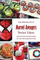 The Ultimate List of Marvel Avengers Recipe Ideas: Marvel Food And Drink Ideas For Your Next Superhero Party