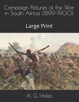 Campaign Pictures of the War in South Africa (1899-1900)