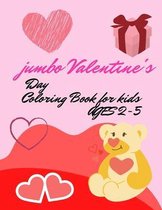 Jumbo Valentines Day Coloring Book for Kids Ages 2-5