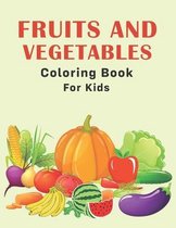 Fruits and Vegetables Coloring Book for Kids