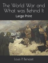 The World War and What was Behind It