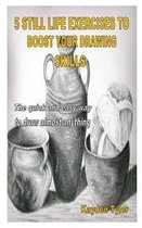 5 Still Life Exercises to Boost Your Drawing Skills
