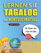 LERNEN SIE TAGALOG MIT WORTSUCHR�TSEL F�R KINDER VON 8 BIS 10 JAHRE - Entdecken Sie, Wie Sie Ihre Fremdsprachenkenntnisse Mit Einem Lustigen Vokabeltrainer Verbessern K�nnen - Finden Sie 2000 W�rter Um Zuhause Zu �ben