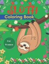 SLOTH Coloring Book For Women