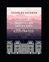 The Life And Adventures Of Nicholas Nickleby Illustrated