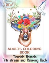 New Adults Coloring Book: Mandala Animals Anti-stress and Relaxing Book