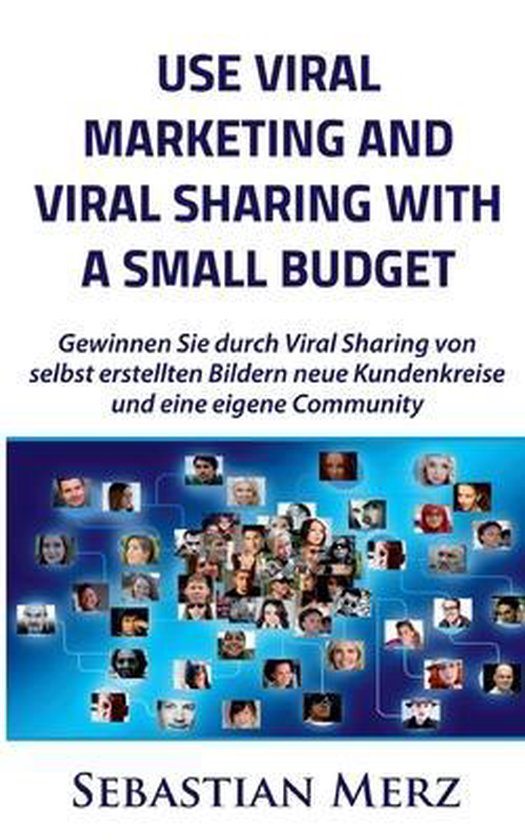 Use Viral Marketing and Viral Sharing with a Small Budget - cover