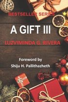 A Gift III