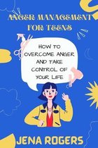 Anger Management for Teens