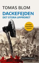 Sveriges dramatiska historia - Dackefejden: Det stora upproret