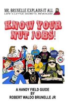Know Your Nut Jobs!