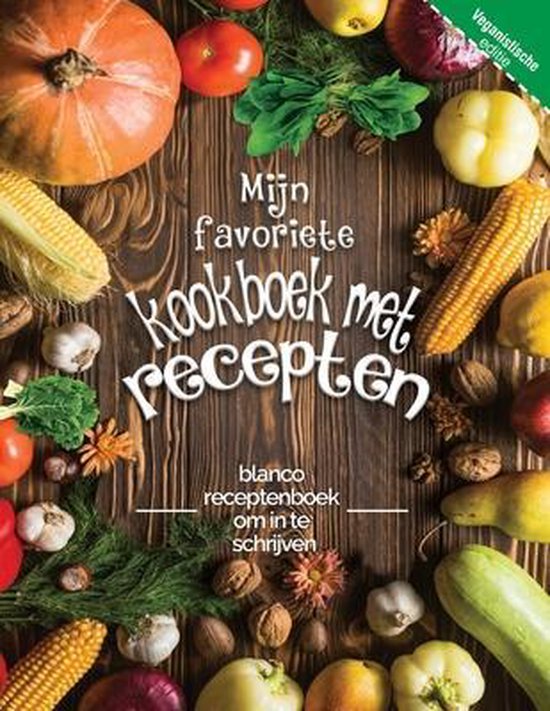 Mijn favoriete kookboek met recepten veganistische editie